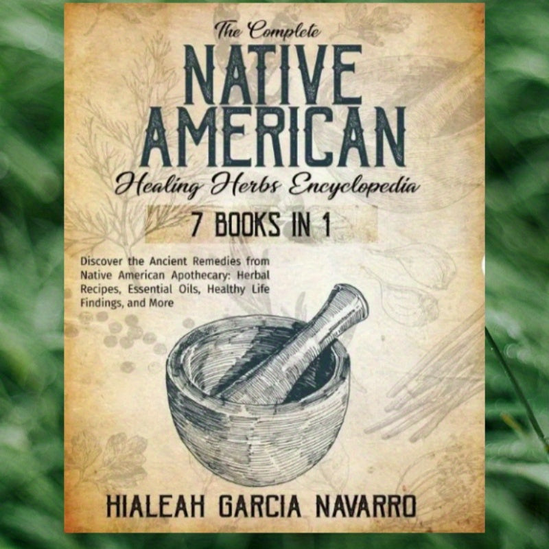 Complete Guide to Native American Healing Herbs and Plants