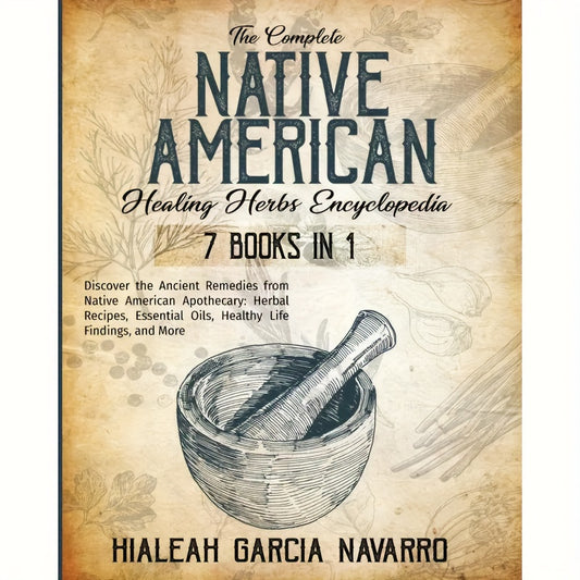Complete Guide to Native American Healing Herbs and Plants